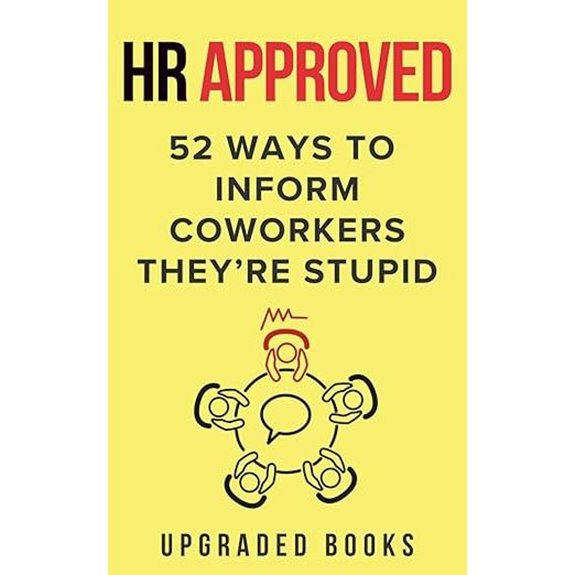 HR Approved: 52 Ways to Troll Coworkers